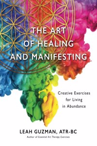 The Art of Healing and Manifesting