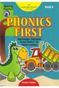 Phonics First Book-6: Dipthong, Digraphs, Vowel Before R Silent Letters