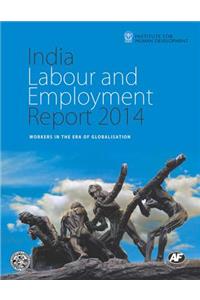 India Labour and Employment Report 2014