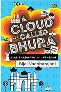 A Cloud Called Bhura: Climate Champions to the Rescue