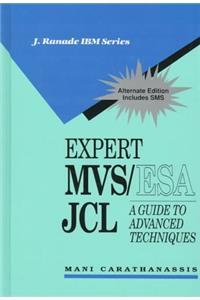 Expert MVS/ESA Job Control Language: A Guide to Advanced Techniques (J Ranade Ibm Series)