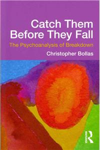 Catch Them Before They Fall: The Psychoanalysis of Breakdown