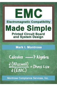 EMC Made Simple - Printed Circuit Board and System Design