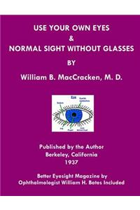 Use Your Own Eyes & Normal Sight Without Glasses