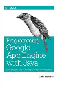 Programming Google App Engine with Java