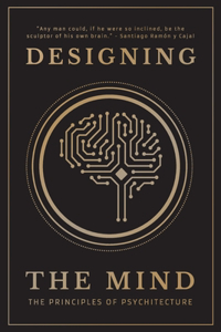 Designing the Mind: The Principles of Psychitecture