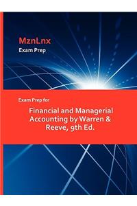 Exam Prep for Financial and Managerial Accounting by Warren & Reeve, 9th Ed.