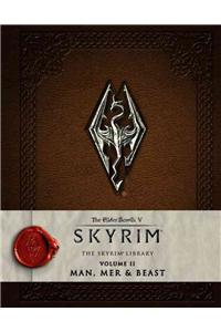 The Elder Scrolls V: Skyrim - The Skyrim Library, Volume II: Man, Mer and Beast