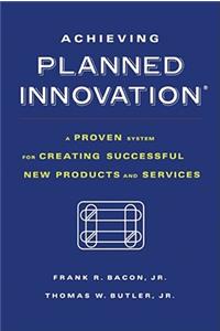 Achieving Planned Innovation