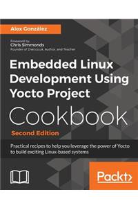 Embedded Linux Development Using Yocto Project Cookbook