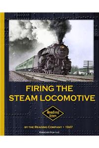 Firing the Steam Locomotive