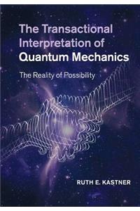 The Transactional Interpretation of Quantum Mechanics