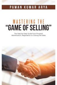 Mastering the Game of Selling