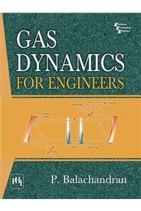 Gas Dynamics For Engineers