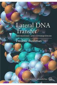 Lateral DNA Transfer: Mechanisms and Consequences