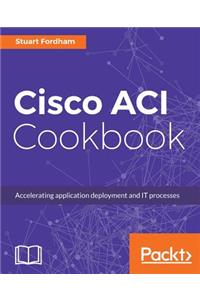 Cisco ACI Cookbook