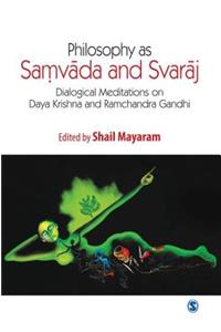 Philosophy as Samvada and Svaraj