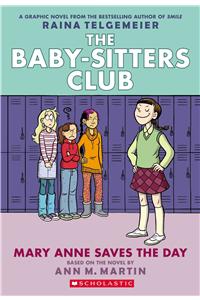 Mary Anne Saves the Day: A Graphic Novel (the Baby-Sitters Club #3)