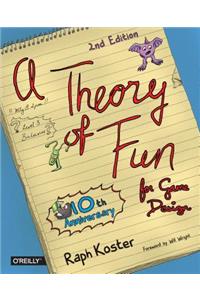 A Theory of Fun for Game Design