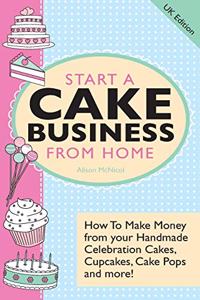 Start A Cake Business From Home