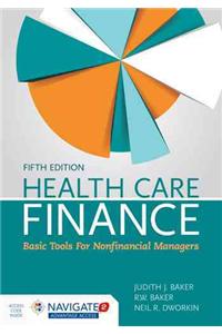 Health Care Finance: Basic Tools for Nonfinancial Managers