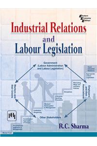 Industrial Relations and Labour Legislation