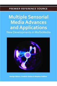 Multiple Sensorial Media Advances and Applications