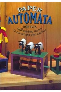 Paper Automata: Four Working Models to Cut Out & Glue Together