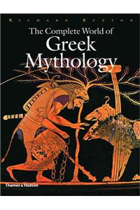 The Complete World of Greek Mythology