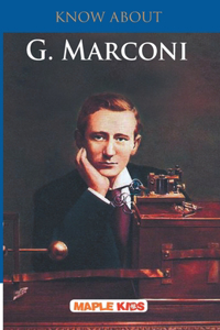 Know About G. Marconi (Know About Series)