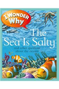 I Wonder Why the Sea Is Salty