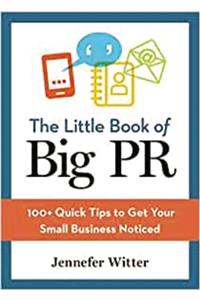 The Little Book of Big PR