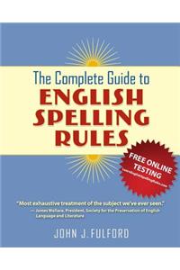 The Complete Guide to English Spelling Rules