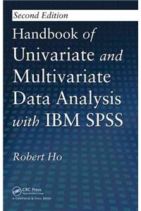 Handbook of Univariate and Multivariate Data Analysis with IBM SPSS