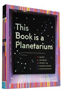 This Book Is a Planetarium: And Other Extraordinary Pop-Up Contraptions (Popup Book for Kids and Adults, Interactive Planetarium Book, Cool Books for Adults)