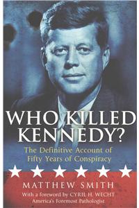 Who Killed Kennedy?