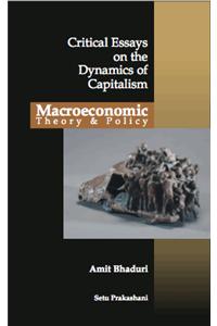 Macroeconomic Theory & Policy Critical Essays on the Dynamics of Capitalism