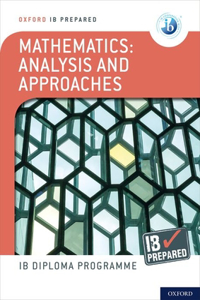 Ib Prepared Mathematics Analysis and Approaches