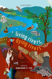 Living Rivers, Dying Rivers