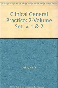 Clinical General Practice: v. 1 & 2