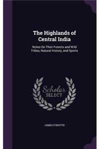 The Highlands of Central India