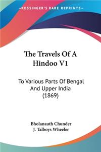 The Travels Of A Hindoo V1