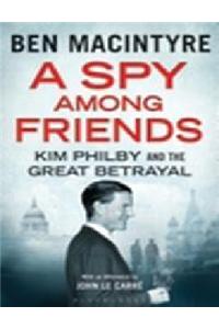 A Spy Among Friends: Kim Philby And The Great Betrayal