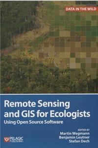 Remote Sensing and GIS for Ecologists