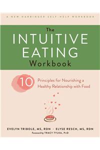 The Intuitive Eating Workbook