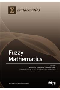 Fuzzy Mathematics