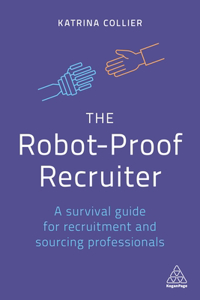 The Robot-Proof Recruiter