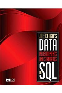 Joe Celko's Data, Measurements and Standards in SQL