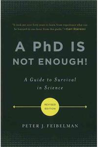 A PhD Is Not Enough!