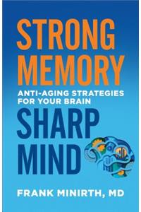 Strong Memory, Sharp Mind